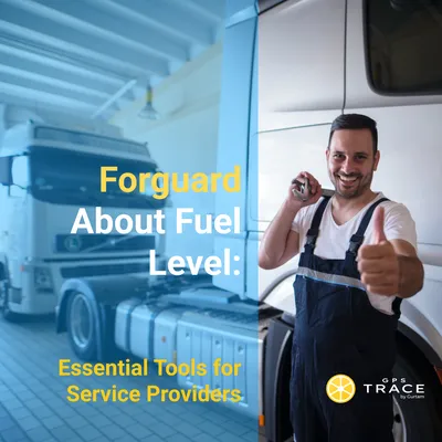 All Insights with Forguard About Fuel Level