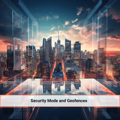 Mode Keamanan dan Geofences: Meningkatkan Keamanan Aset Anda